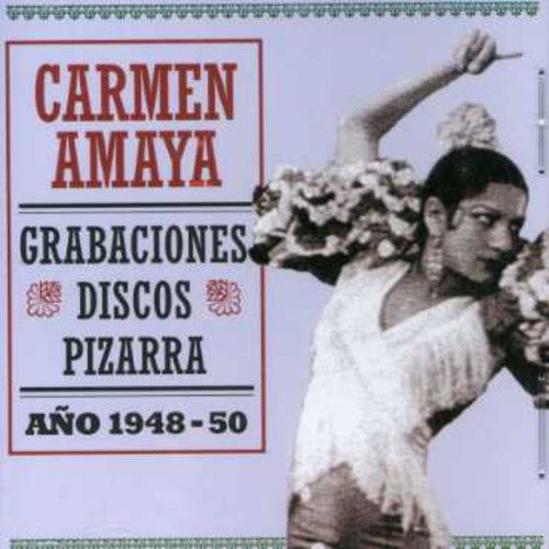 Amaya, Carmen: Grabaciones Discos Pizarra 1948/50