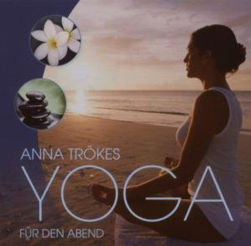 Trokes, Anna: Yoga Fur Den Abend