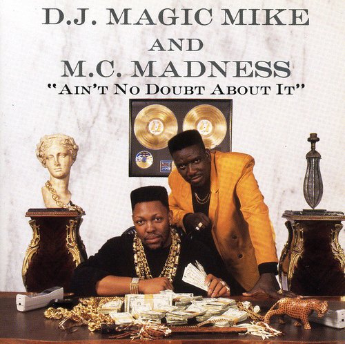 DJ Magic Mike: Ain't No Doubt About It