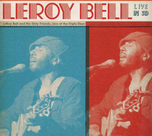 Bell, Leroy: Leroy Bell Live in 3D