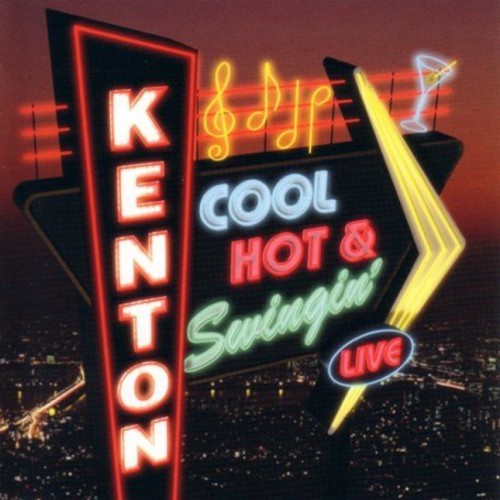 Kenton, Stan: Cool, Hot and Swingin'