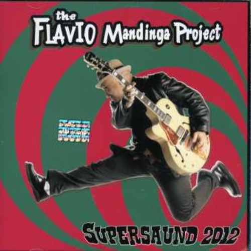 Flavio Mandinga Projet: Supersaund 2012