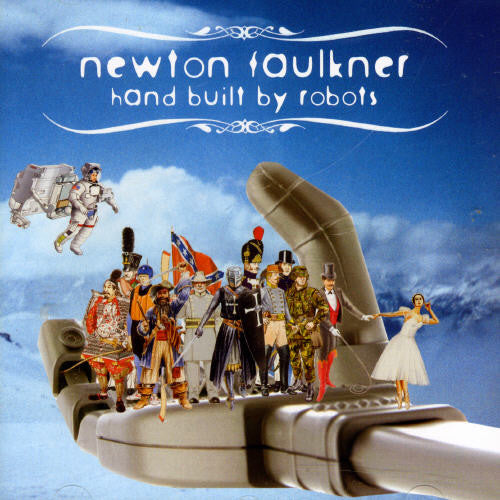 Faulkner, Newton: Hand Built By Robots