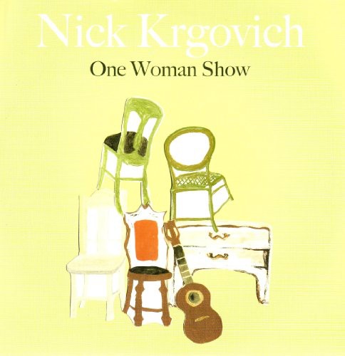 Krgovich, Nick: One Woman Show