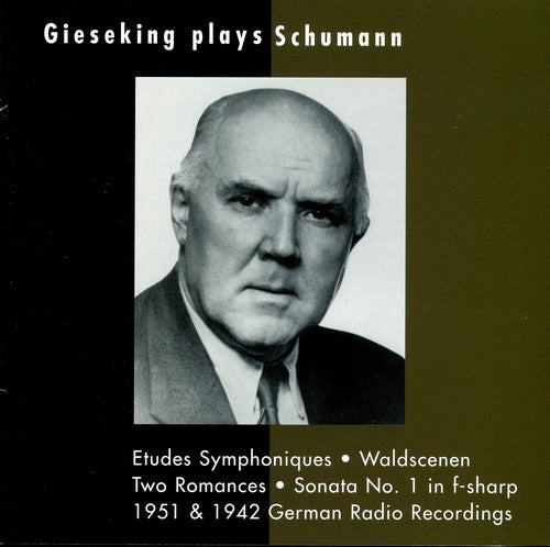 Schumann / Gieseking: Gieseking Plays Schumann