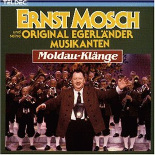 Mosch, Ernst & Orig. Egerlander: Moldauklaenge