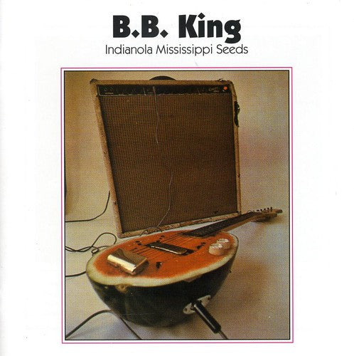 King, B.B.: Indianola Mississippi Seeds