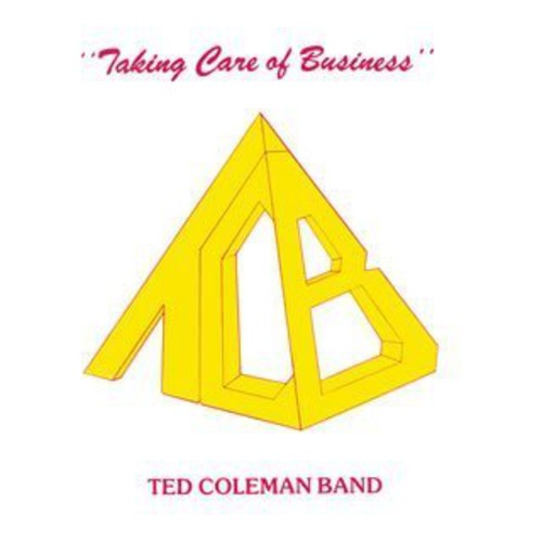 Coleman, Ted: Taking Care of Business