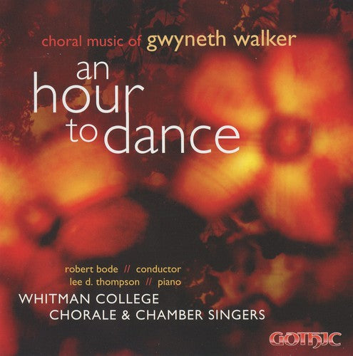 Walker / Whitman College Chamber Singers / Bode: Hour to Dance: Choral Music