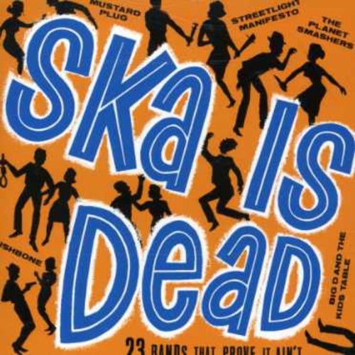 Ska Is Dead: Ska Is Dead