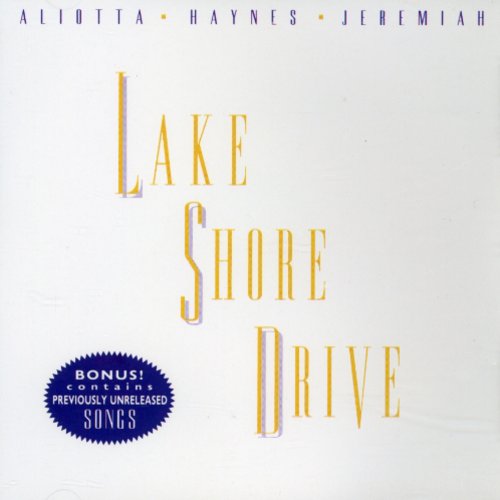 Aliotta / Haynes / Jeremiah: Lake Shore Drive