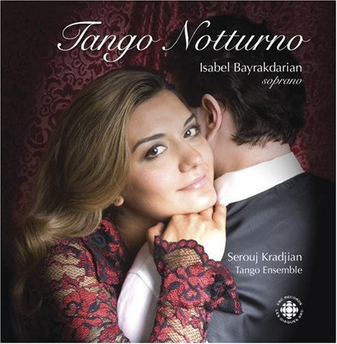 Bayrakdarian / Kradjian / Tango Ensemble: Tango Notturno