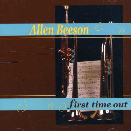 Beeson, Allen: First Time Out