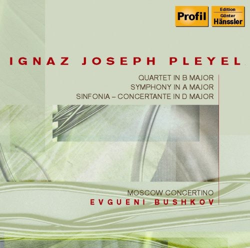 Pleyel / Bushkov / Moscov Concertino: Symphony in B Major Sinfonia Concertante Quartet