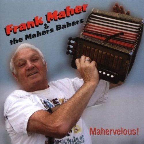 Maher, Frank / Mahers Brothers: Mahervelous