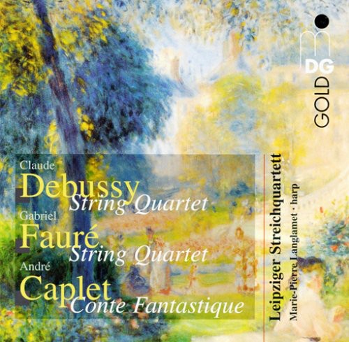 Debussy / Faure / Capalet / Leipzig String Quartet: String Quartet