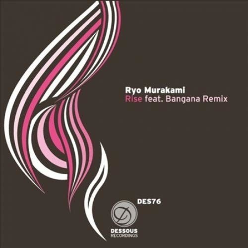 Murakami, Ryo: Rise (Bangana Remix)