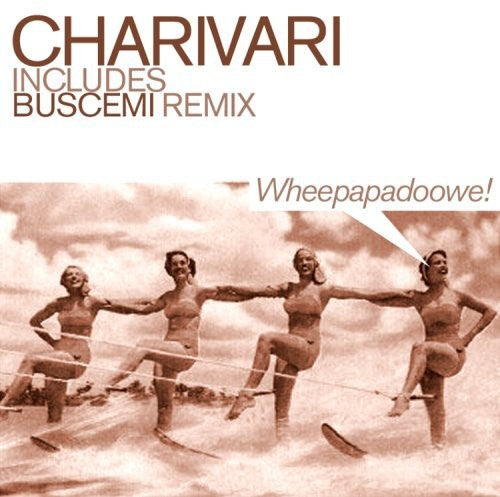 Charivari: Wheepapadoowe