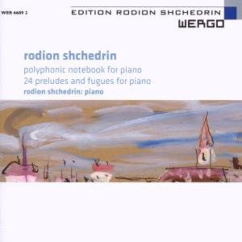 Shchedrin, Rodion: Shchedrin: Polyphonic Notebook