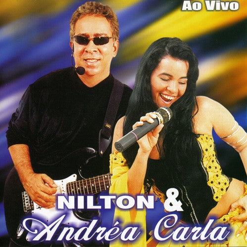 Nilton & Andrea Carla: Ao Vivo