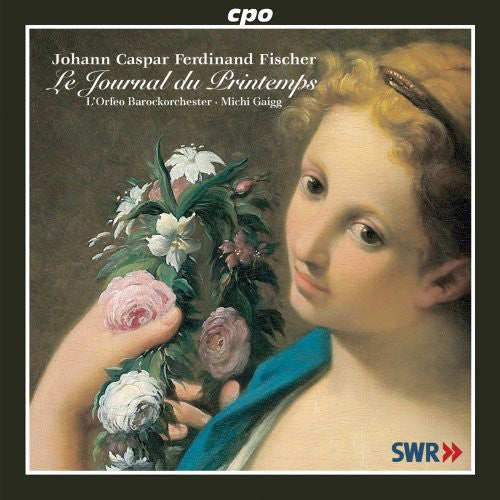 Fischer / L'Orfeo Barockorchester / Gaigg: Le Journal Du Printemps