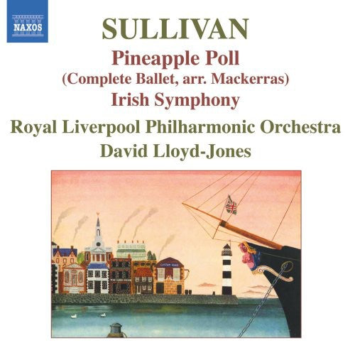 Sullivan / Rlp / Lloyd-Jones: Irish Symphony Pineapple Poll