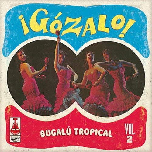 Gozalo: Bugalu Tropical 2 / Various: Gozalo!: Bugalu Tropical, Vol. 2