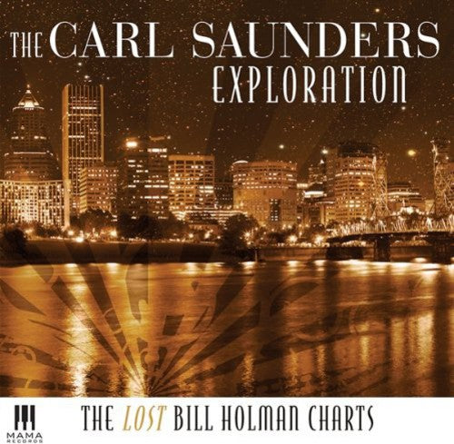 Saunders, Carl Exploration: The Lost Bill Holman Charts