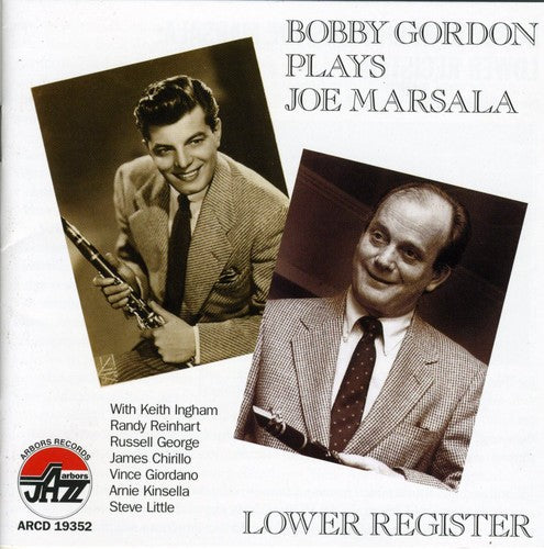 Gordon, Bobby: Lower Register: Bobby Gordon Plays Joe Marsala