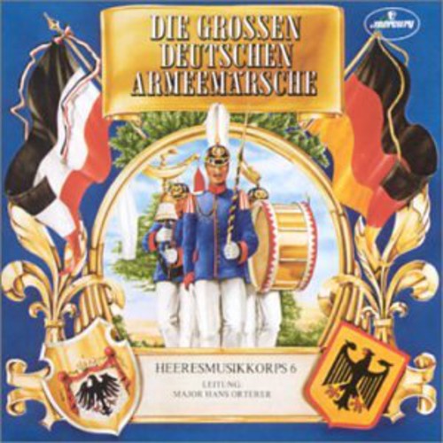 Heeresmusikkorps 6: D.Gr.Deutschen Armeemaersche