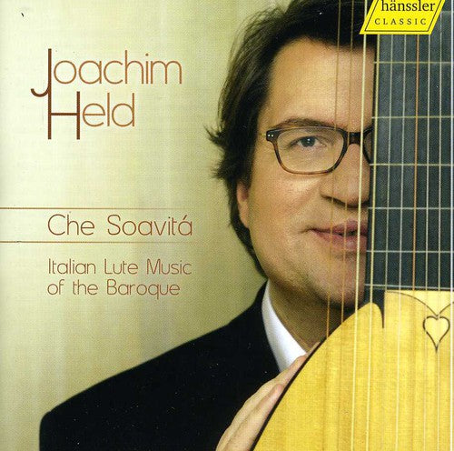 Held, Joachim / Lohff, Carsten: Che Soavita: Italian Lute Music of the Baroque