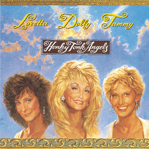 Parton, Dolly / Wynette, Tammy / Lynn, Loretta: Honky Tonk Angels