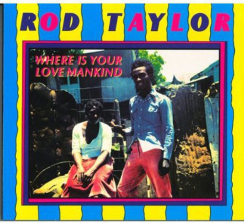 Taylor, Rod: Where Is Your Love Mankind