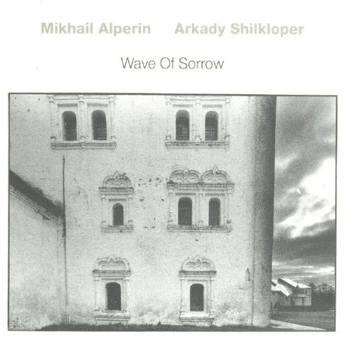 Alperin, Mikhail / Shilkloper, Arkady: Wave of Sorrow