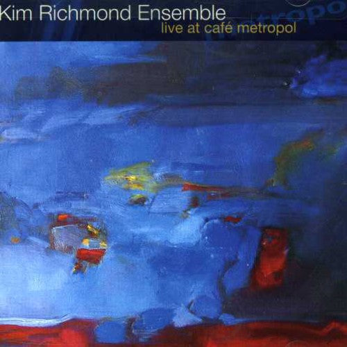 Richmond, Kim: Live at Cafe Metropol