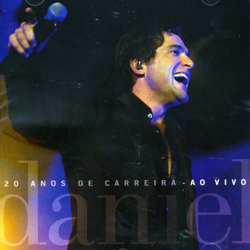 Daniel: 20 Anos de Carreira: Ao Vivo