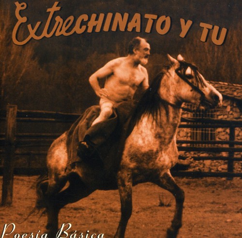 Extrechinato Y Tu: Poesia Basica