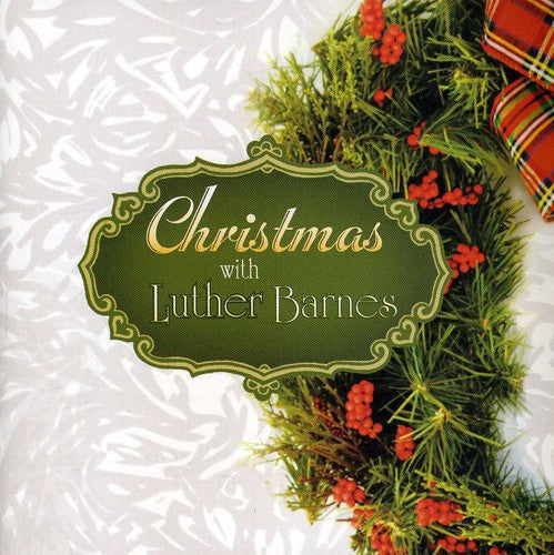 Barnes, Luther: Christmas with Luther Barnes