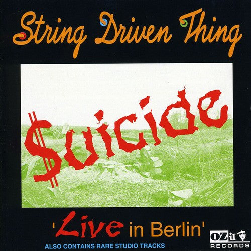 String Driven Thing: Suicide: Live in Berlin