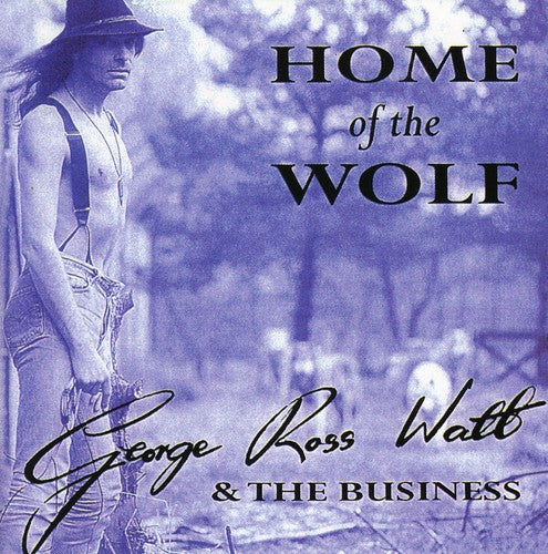 Big George & the Business: Home of the Wolf