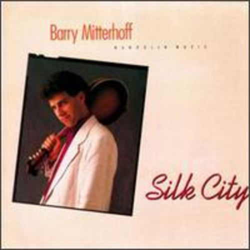 Mitterhoff, Barry: Silk City