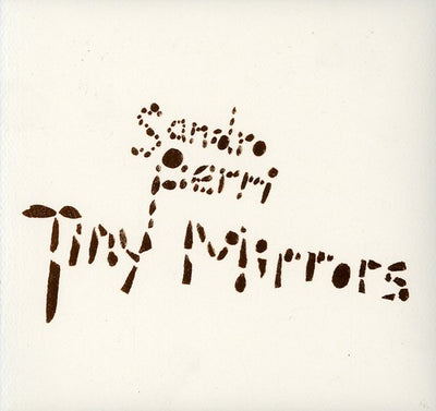 Sandro Perri: Tiny Mirrors