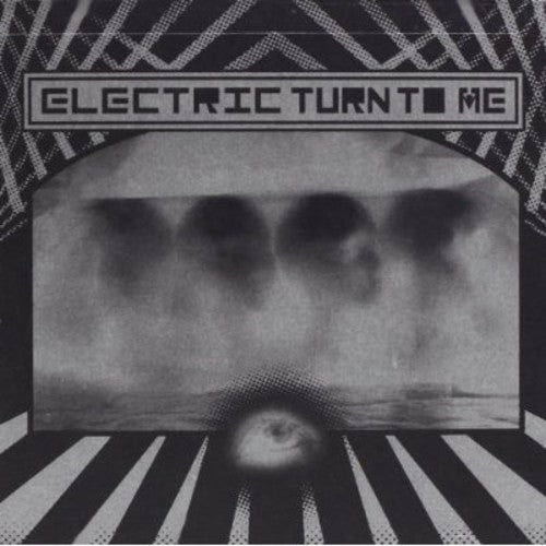 Electric Turn to Me: Electric Turn to Me