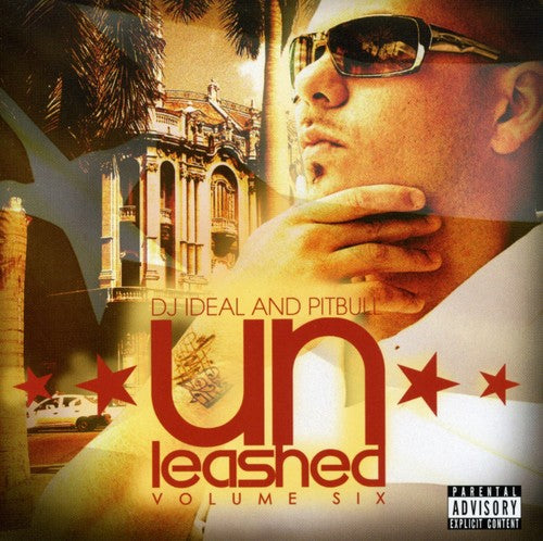 Pitbull & DJ Ideal: Unleashed, Vol. 6