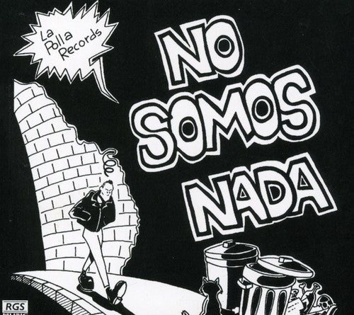 La Polla Records: No Somos Nada