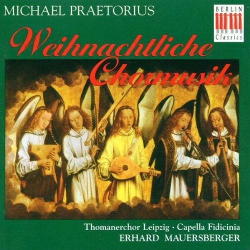 Praetorius / st Thomas Church Choir / Mauersberger: Choral Music for Christmas