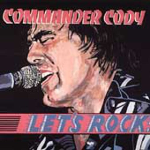 Commander Cody: Let's Rock