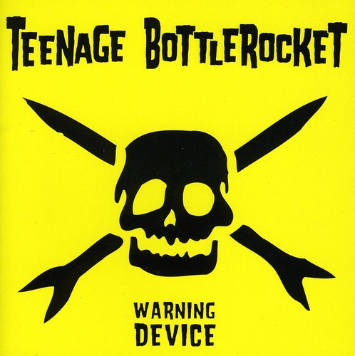 Teenage Bottlerocket: Warning Device