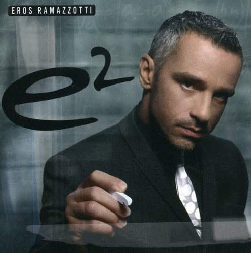 Ramazzotti, Eros: E2 [Italian]