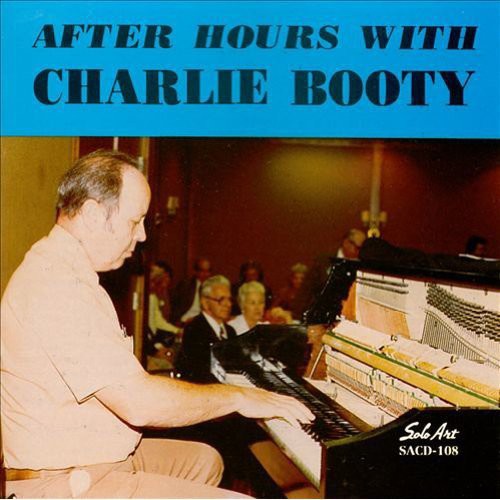 Booty, Charlie: After Hours with Charlie Booty